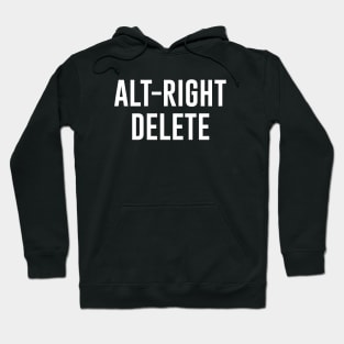 Alt Right Delete Hoodie